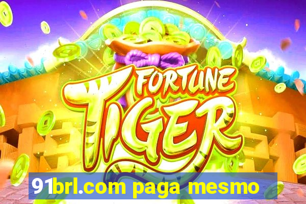 91brl.com paga mesmo